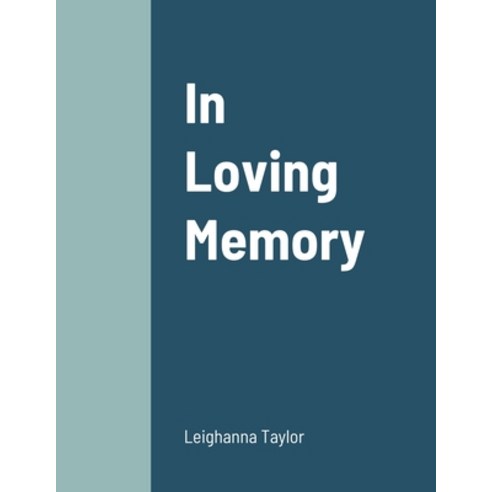 In Loving Memory Paperback, Lulu.com