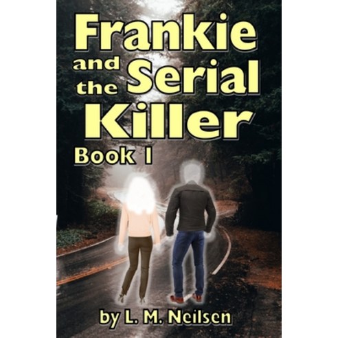 Frankie and the Serial Killer: Book 1 Paperback, Independently Published