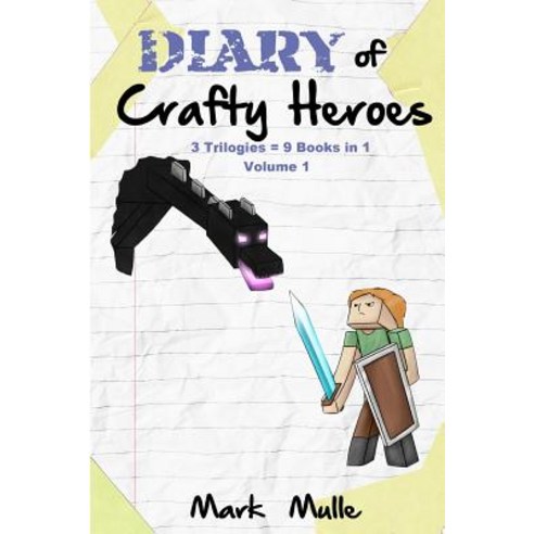 Diary of Crafty Heroes Volume 1 (3 Trilogies = 9 books in 1): An Unofficial Minecraft Book for Kids ... Paperback, Createspace Independent Publishing Platform
