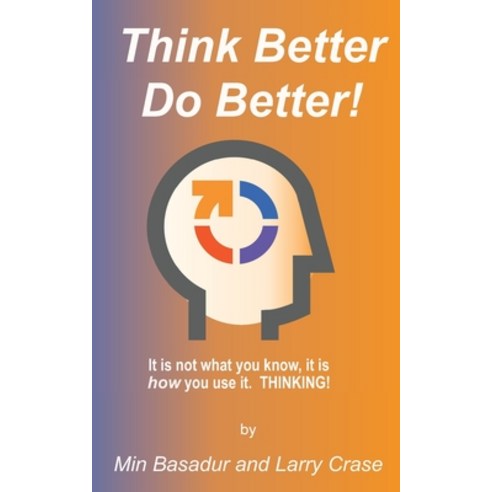 (영문도서) Think Better: It is not what you know it is how you use it. THINKING! Paperback, Independently Published, English, 9798366190916