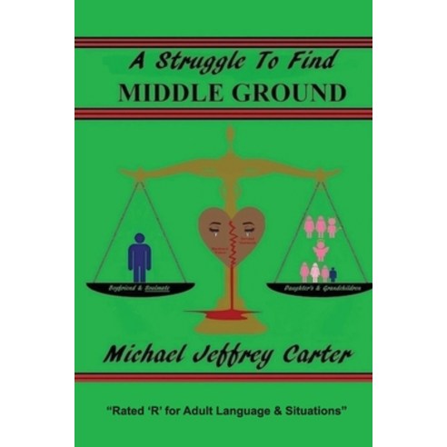 A Struggle to Find Middle Ground Paperback, Jj Planter, English, 9781735119502