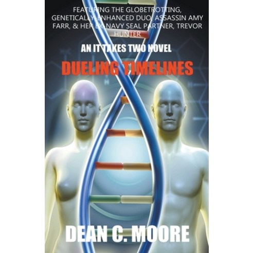 (영문도서) Dueling Timelines Paperback, Dean C. Moore, English, 9798201521172