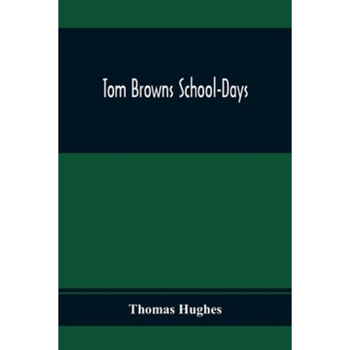 Tom Browns School-Days Paperback, Alpha Edition, English, 9789354369513