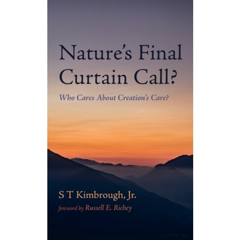 (영문도서) Nature''s Final Curtain Call? Hardcover, Resource Publications (CA), English, 9781666798418