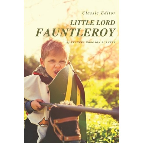 little lord fauntleroy: with original illustrated Paperback, Independently Published, English, 9798735879329