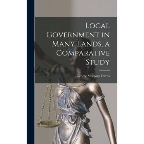 (영문도서) Local Government in Many Lands a Comparative Study Hardcover, Hassell Street Press, English, 9781014011466