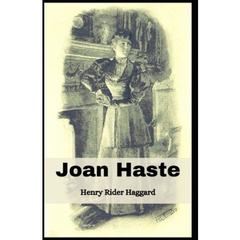 (영문도서) Joan Haste Henry Rider Haggard: (Fiction Love Affair Social Class Tragedy Classics Liter... Paperback, Independently Published, English, 9798501628021