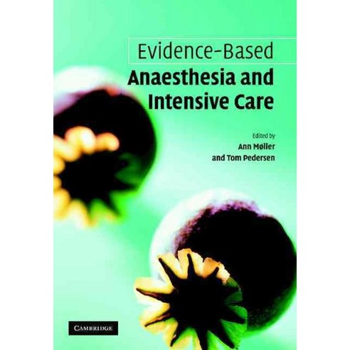 Evidence-Based Anaesthesia and Intensive Care, Cambridge University Press
