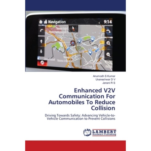 (영문도서) Enhanced V2V Communication For Automobiles To Reduce Collision Paperback, LAP Lambert Academic Publis..., English, 9786207474325