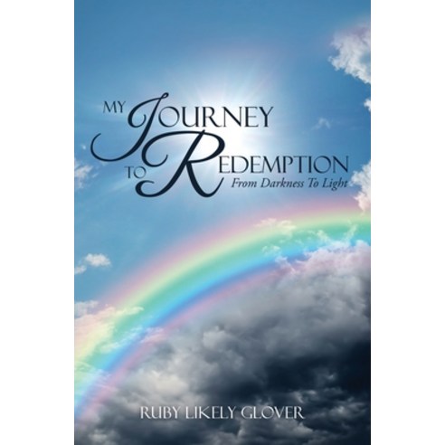 (영문도서) My Journey To Redemption: From Darkness To Light Paperback, Xulon Press, English, 9781545671771