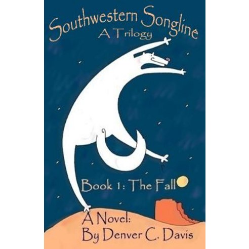 Southwestern Songline: Book One: The Fall Paperback, Denver C. Davis, English, 9780996198400