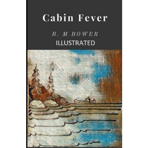Cabin Fever Illustrated Paperback, Independently Published, English, 9798747755178