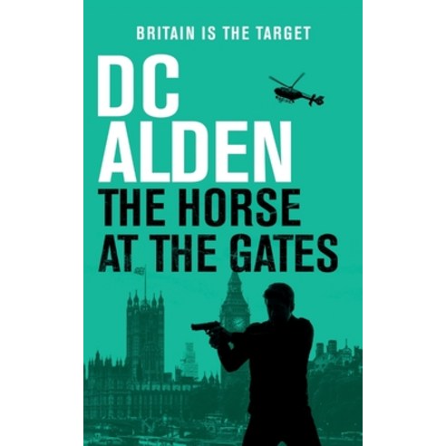 (영문도서) The Horse at the Gates: A Political Thriller Paperback, Double Tap Press