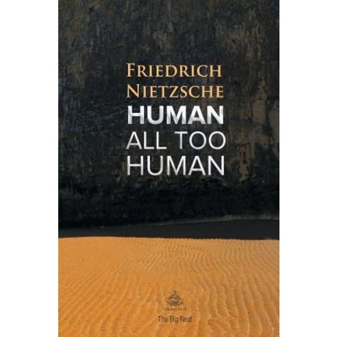 (영문도서) Human All Too Human: A Book For Free Spirits Paperback, Big Nest, English, 9781787246621