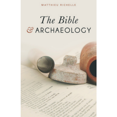 (영문도서) The Bible and Archaeology Paperback, Hendrickson Publishers, English, 9781619709119