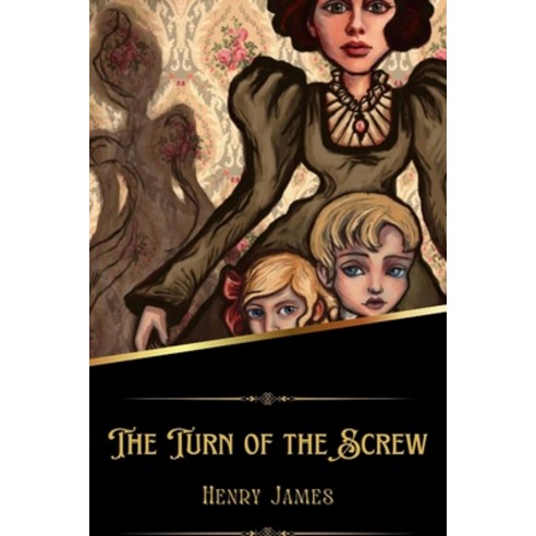 (영문도서) The Turn of the Screw (Illustrated) Paperback, Independently Published, English, 9798367910155