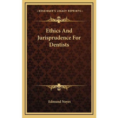 (영문도서) Ethics And Jurisprudence For Dentists Hardcover, Kessinger Publishing, English, 9781163847381