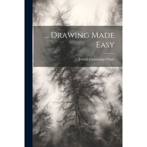 (영문도서) ... Drawing Made Easy Paperback, Legare Street Press, English, 9781022386617