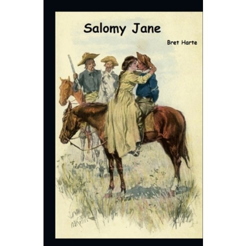 Salomy Jane Illustrated Paperback, Independently Published, English, 9798743663927