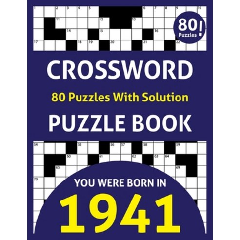 Crossword Puzzle Book: You Were Born In 1941: 80 Fun and Relaxing Large Print Unique Crossword Logic... Paperback, Independently Published, English, 9798585418433