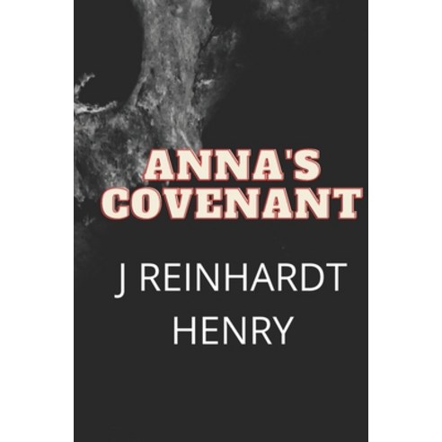 Anna''s covenant: A cautionary tale of the supernatural. Paperback, Independently Published, English, 9798718218084