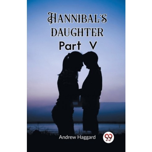 (영문도서) Hannibal''s daughter Part V Paperback, Double 9 Books, English, 9789362202482