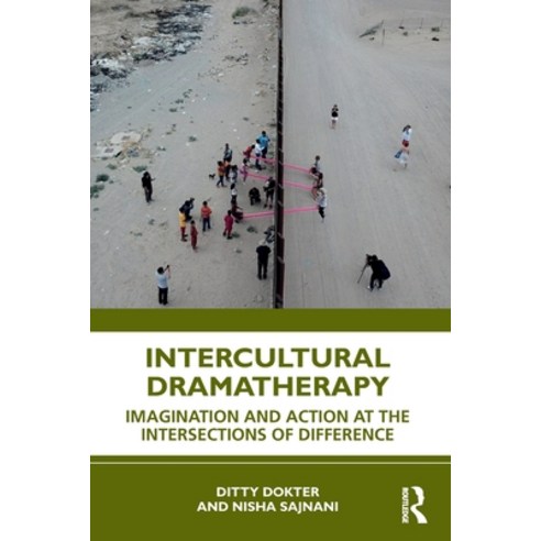 (영문도서) Intercultural Dramatherapy: Imagination and Action at the Intersections of Difference Paperback, Routledge, English, 9781138363489