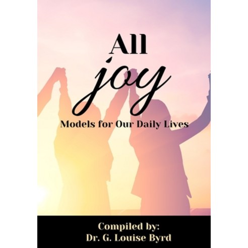 (영문도서) All Joy: Models for Our Daily Lives Paperback, Bk Royston Publishing, English, 9781963136098