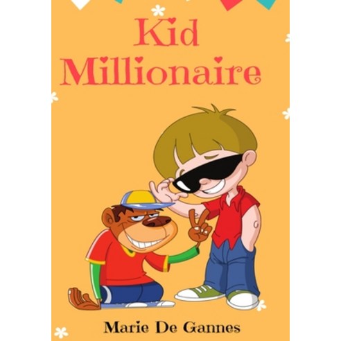 (영문도서) Kid Millionaire Paperback, Independently Published, English, 9798473536355