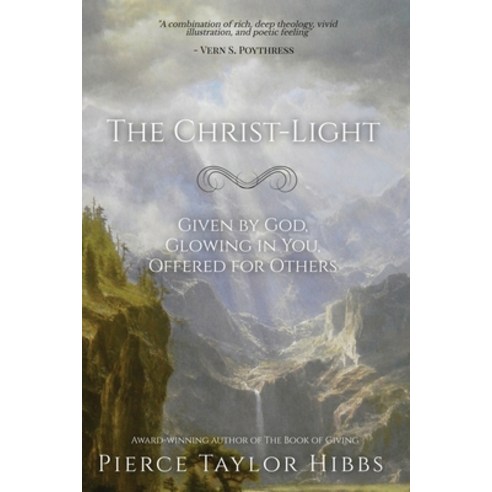 (영문도서) The Christ-Light: Given by God Glowing in You Offered for Others Paperback, Truth Ablaze, English, 9798986106793
