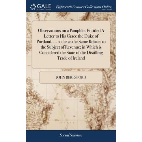 (영문도서) Observations on a Pamphlet Entitled A Letter to His Grace the Duke of Portland ... so far as... Hardcover, Gale Ecco, Print Editions, English, 9781379290919