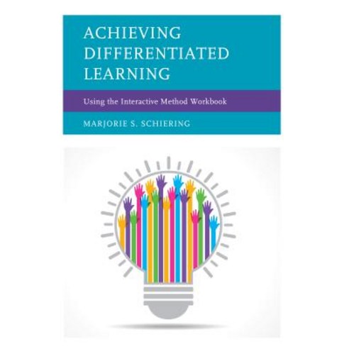 (영문도서) Achieving Differentiated Learning: Using the Interactive Method Workbook Hardcover, Rowman & Littlefield Publis..., English, 9781475831733
