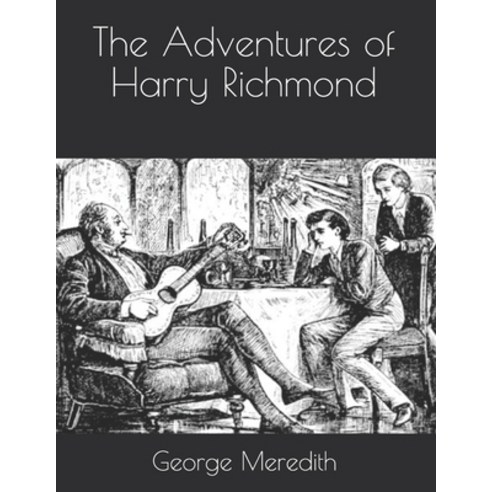 The Adventures of Harry Richmond Paperback, Independently Published, English, 9798714033766