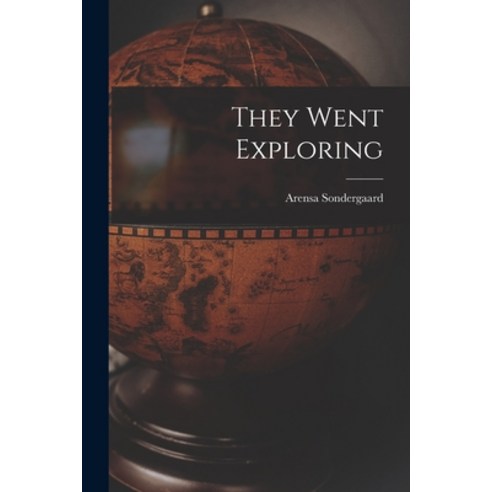 (영문도서) They Went Exploring Paperback, Hassell Street Press, English, 9781015111806