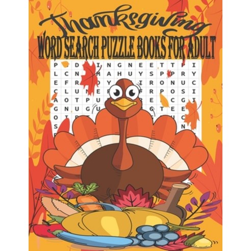 Thanksgiving Word Search Puzzle Books For Adults: Perfect Gifts For Thanksgiving Day Word Search Puz... Paperback, Independently Published, English, 9798564918916