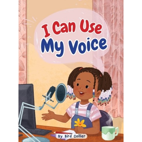 (영문도서) I Can Use My Voice Hardcover, Bird House Publishing, English, 9781734321784