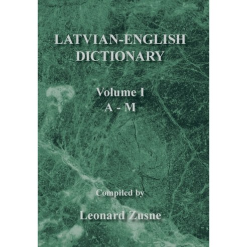 (영문도서) Latvian-English Dictionary: Volume I a - M Hardcover, Xlibris Us, English, 9781436340335