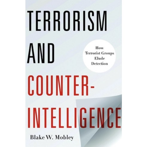 (영문도서) Terrorism and Counterintelligence: How Terrorist Groups Elude Detection Hardcover, Columbia University Press, English, 9780231158763