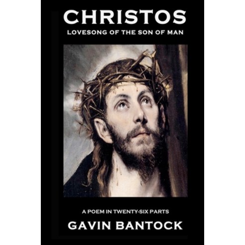 Christos: Lovesong of the Son of Man Paperback, Independently Published