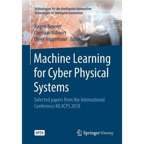 (영문도서) Machine Learning for Cyber Physical Systems: Selected Papers from the International Conferenc... Paperback, Springer Vieweg, English, 9783662584842