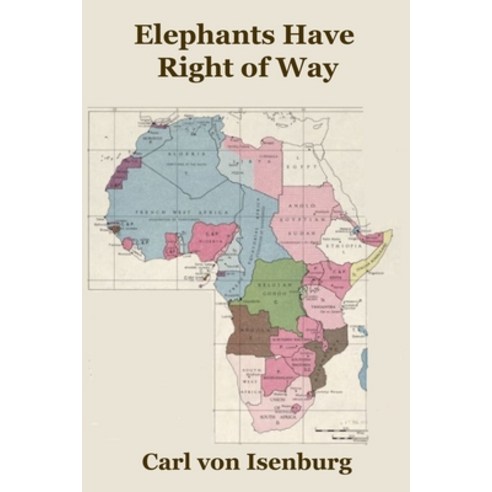(영문도서) Elephants Have Right of Way Paperback, Empower Publishing, English, 9781630665227