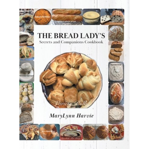 (영문도서) The Bread Lady''s Secrets and Companions Cookbook Hardcover, FriesenPress, English, 9781039101937