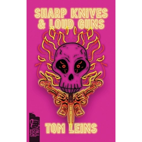 (영문도서) Sharp Knives & Loud Guns Paperback, All Due Respect, English, 9781643962399