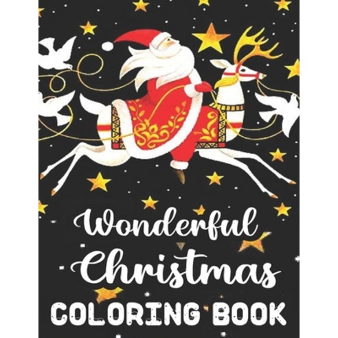 Wonderful Christmas Coloring Book: 50 An Adult Coloring Book Featuring Festive and Beautiful Christm... Paperback, Independently Published