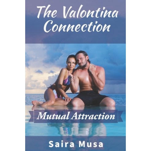 (영문도서) The Valontina Connection: Mutual Attraction Paperback, Independently Published, English, 9798373000871