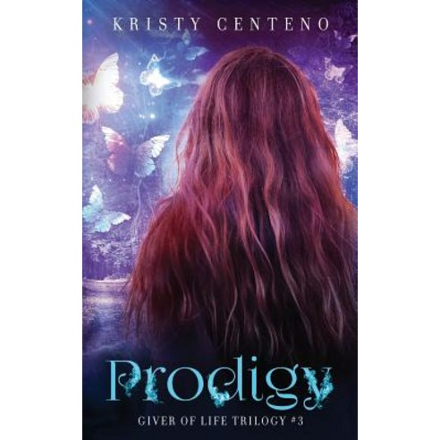 (영문도서) Prodigy: The Giver of Life Trilogy: Book 3 Paperback, Inkspell Publishing, English, 9781945910937
