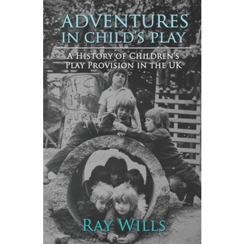 Adventures in Child''s Play Paperback, Independently Published