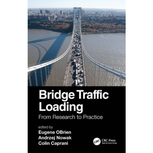 (영문도서) Bridge Traffic Loading: From Research to Practice Hardcover, CRC Press, English, 9780367332464