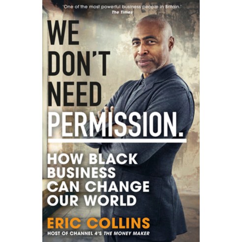 (영문도서) We Don''t Need Permission: How Black Business Can Change Our World Paperback, Bantam Press, English, 9781787635401