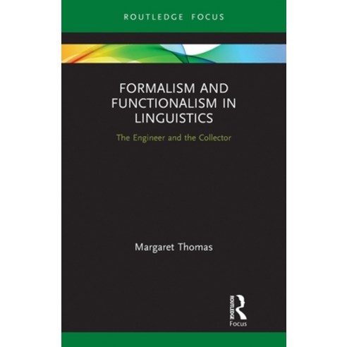 (영문도서) Formalism and Functionalism in Linguistics: The Engineer and the Collector Paperback, Routledge, English, 9780367787844